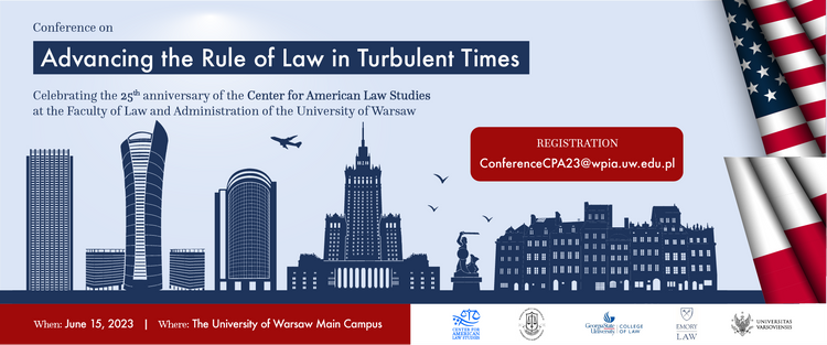 Polsko-Amerykańska Konferencja pt.: Advancing the Rule of Law in Turbulent Times - 15 lipca 2023 r. 